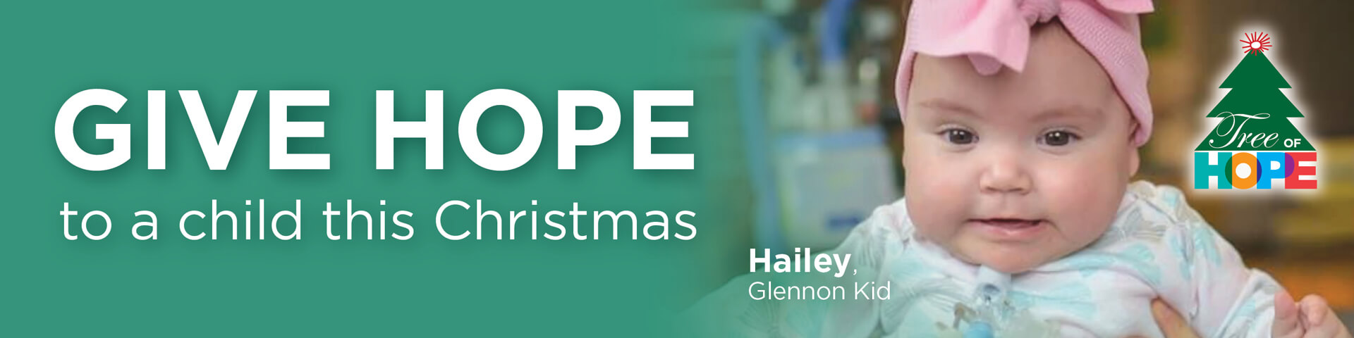 Tree of Hope web header - "Give Hope to a child this Christmas." Picture of Hailey - Glennon kid